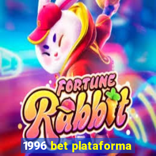 1996 bet plataforma